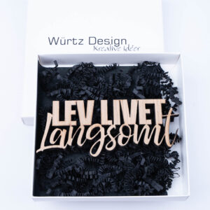 Lev livet langsomt - Træskilt til vægdekoration