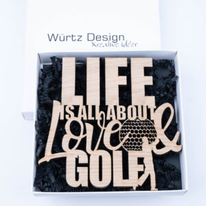 Life is all about love and golf - Træskilt til vægdekoration